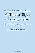 Sir Thomas Elyot as Lexicographer
