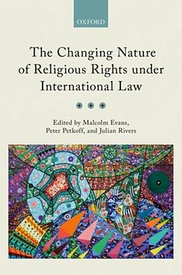 Livre Relié The Changing Nature of Religious Rights under International Law de Malcolm (Professor of Public International Evans