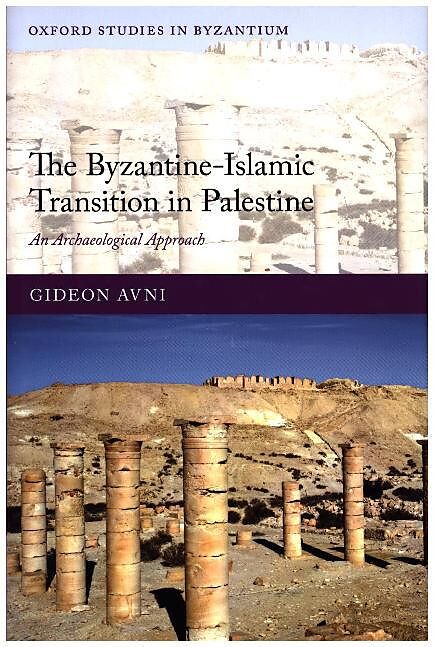 The Byzantine-Islamic Transition in Palestine