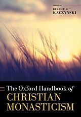 Livre Relié The Oxford Handbook of Christian Monasticism de Bernice M. (Professor Emerita of Histor Kaczynski