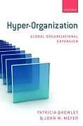 Livre Relié Hyper-Organization de Patricia Bromley, John W. Meyer