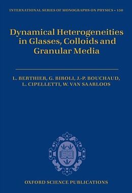 Livre Relié Dynamical Heterogeneities in Glasses, Colloids, and Granular Media de Ludovic Berthier, Giulio Biroli, Jean- Bouchaud