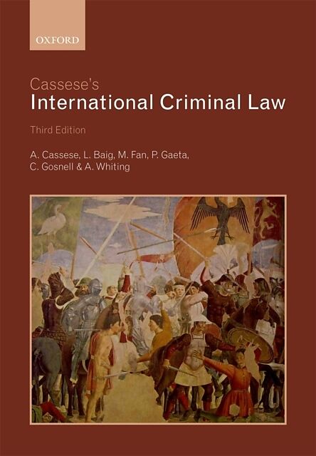 Cassese''s International Criminal Law
