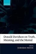 Donald Davidson on Truth, Meaning, and the Mental