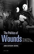 Livre Relié The Politics of Wounds de Ana Carden-Coyne