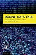 E-Book (pdf) Making Data Talk von David E Nelson, Bradford W Hesse, Robert T Croyle