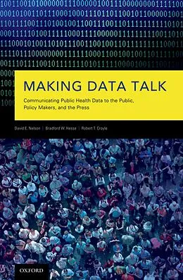 E-Book (pdf) Making Data Talk von David E Nelson, Bradford W Hesse, Robert T Croyle