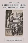 E-Book (pdf) Critics, Compilers, and Commentators von James E. G. Zetzel