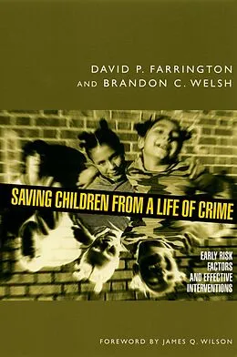 E-Book (pdf) Saving Children from a Life of Crime von David P. Farrington, Brandon C. Welsh