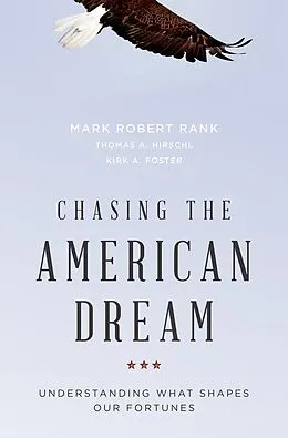 E-Book (pdf) Chasing the American Dream von Mark Robert Rank, Thomas A. Hirschl, Kirk A. Foster