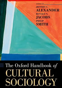 E-Book (pdf) The Oxford Handbook of Cultural Sociology von Jeffrey C. Alexander, Ronald Jacobs, Philip Smith