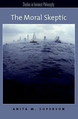 E-Book (pdf) The Moral Skeptic von Anita M. Superson