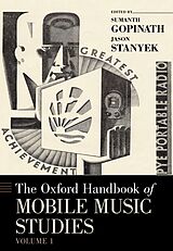 eBook (pdf) The Oxford Handbook of Mobile Music Studies, Volume 1 de Sumanth Gopinath, Jason Stanyek