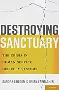 E-Book (pdf) Destroying Sanctuary von Sandra L. Bloom, Brian Farragher
