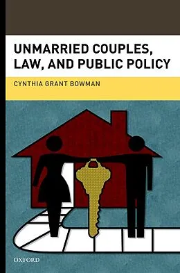 E-Book (pdf) Unmarried Couples, Law, and Public Policy von Cynthia Grant Bowman