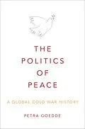 E-Book (pdf) The Politics of Peace von Petra Goedde