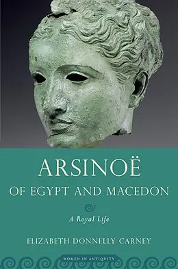 E-Book (pdf) Arsinoe of Egypt and Macedon von Elizabeth Donnelly Carney