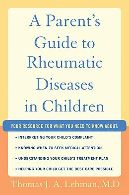 E-Book (pdf) A Parent's Guide to Rheumatic Disease in Children von Thomas J. A. Lehman M. D.