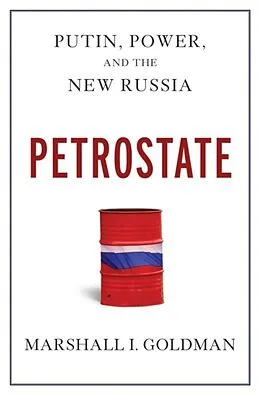 E-Book (pdf) Petrostate: Putin, Power, and the New Russia von Marshall I. Goldman