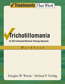 E-Book (pdf) Trichotillomania von Douglas W Woods, Michael P Twohig