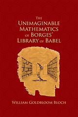 E-Book (pdf) The Unimaginable Mathematics of Borges' Library of Babel von William Goldbloom Bloch