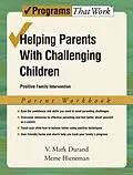 E-Book (pdf) Helping Parents with Challenging Children Positive Family Intervention Parent Workbook von V. Mark Durand, Meme Hieneman