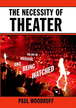 eBook (pdf) The Necessity of Theater de Paul Woodruff