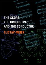 eBook (pdf) The Score, the Orchestra, and the Conductor de Gustav Meier