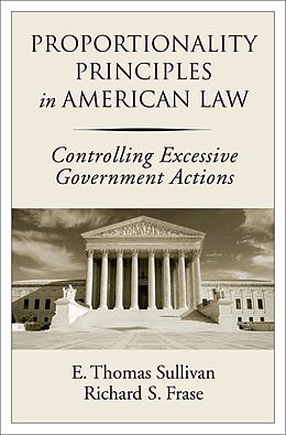 eBook (pdf) Proportionality Principles in American Law de E. Thomas Sullivan, Richard S. Frase