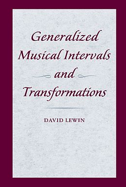 E-Book (pdf) Generalized Musical Intervals and Transformations von David Lewin