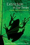 E-Book (pdf) Extinction in Our Times von James P. Collins, Martha L. Crump, Thomas E. Lovejoy III