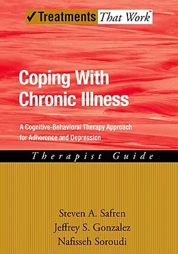 E-Book (pdf) Coping with Chronic Illness von Steven Safren, Jeffrey Gonzalez, Nafisseh Soroudi