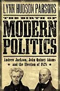 E-Book (pdf) The Birth of Modern Politics von Lynn Hudson Parsons