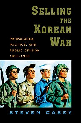 eBook (pdf) Selling the Korean War de Steven Casey