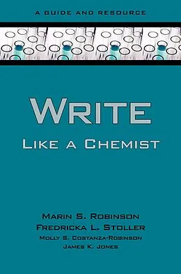 E-Book (pdf) Write Like a Chemist von Marin Robinson, Fredricka Stoller, Molly Costanza-Robinson