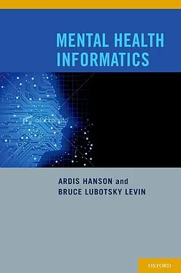 E-Book (pdf) Mental Health Informatics von Ardis Hanson, Bruce Lubotsky Levin
