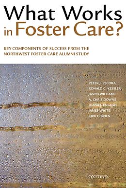 E-Book (pdf) What Works in Foster Care? von Peter J. Pecora, Ronald C. Kessler, Jason Williams