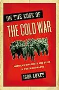 E-Book (pdf) On the Edge of the Cold War von Igor Lukes