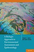 E-Book (pdf) A Biologic Approach to Environmental Assessment and Epidemiology von Thomas J. Smith, David Kriebel