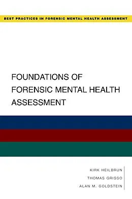 E-Book (pdf) Foundations of Forensic Mental Health Assessment von Kirk Heilbrun, Thomas Grisso, Alan Goldstein
