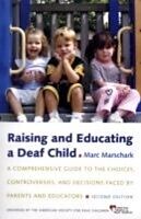 eBook (pdf) Raising and Educating a Deaf Child A Comprehensive Guide to the Choices, Controversies, and Decisions Faced by Parents and Educators de MARSCHARK MARC