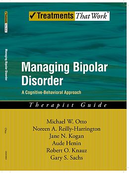 E-Book (pdf) Managing Bipolar Disorder von Michael Otto, Noreen Reilly-Harrington, Jane N. Kogan