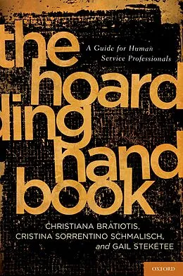 PDF The Hoarding Handbook von Christiana Bratiotis, Cristina Sorrentino Schmalisch, Gail Steketee