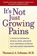 E-Book (pdf) It's Not Just Growing Pains von Thomas J. A. M. D. Lehman