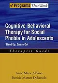 E-Book (pdf) Cognitive-Behavioral Therapy for Social Phobia in Adolescents von Anne Marie Albano, Patricia Marten Dibartolo