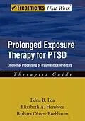 E-Book (pdf) Prolonged Exposure Therapy for PTSD von Edna Foa, Elizabeth Hembree, Barbara Olaslov Rothbaum