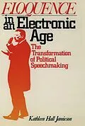 PDF Eloquence in an Electronic Age von Kathleen Hall Jamieson