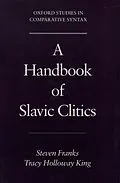 E-Book (pdf) A Handbook of Slavic Clitics von Steven Franks, Tracy Holloway King