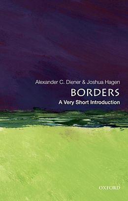 Kartonierter Einband Borders: A Very Short Introduction von Alexander C. Diener, Joshua Hagen