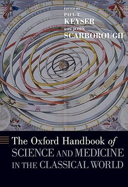 Livre Relié The Oxford Handbook of Science and Medicine in the Classical World de Paul Scarborough, John Keyser